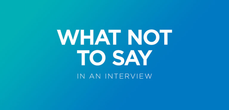 6 Things NOT to Say During a Job Interview